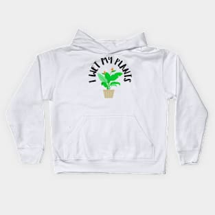 I wet my plants Kids Hoodie